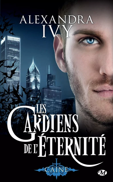 Les Gardiens de l'éternité, T9 : Caine - Alexandra Ivy - Milady