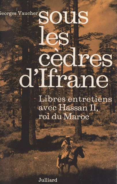 Sous les cèdres d'Ifrane - Georges Vaucher - (Julliard) réédition numérique FeniXX