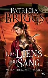 Mercy Thompson, T2 : Les Liens du sang