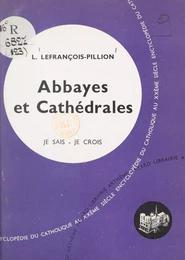 Les arts chrétiens (12). Abbayes et cathédrales