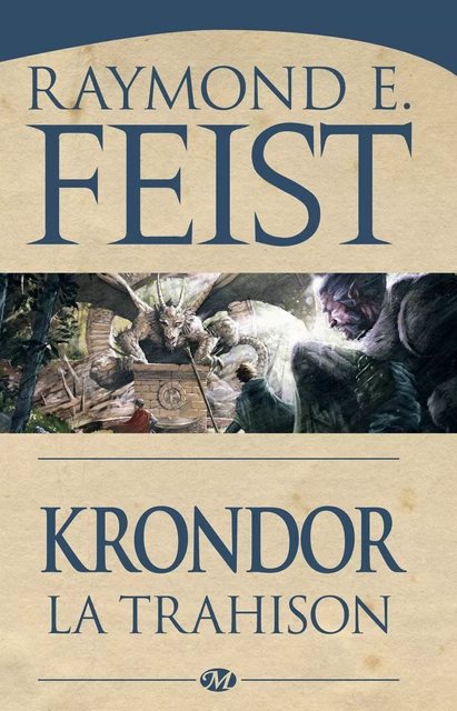 Le Legs de la Faille, T1 : Krondor : la Trahison - Raymond E. Feist - Bragelonne