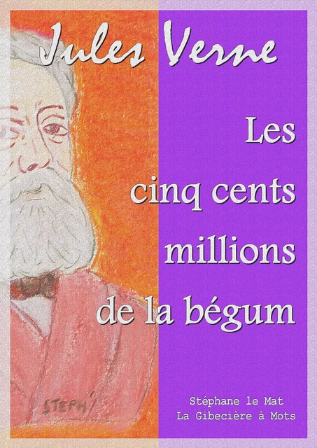 Les cinq cents millions de la bégum - Jules Verne - La Gibecière à Mots