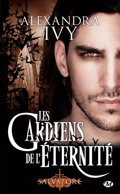 Les Gardiens de l'éternité, T6 : Salvatore - Alexandra Ivy - Milady