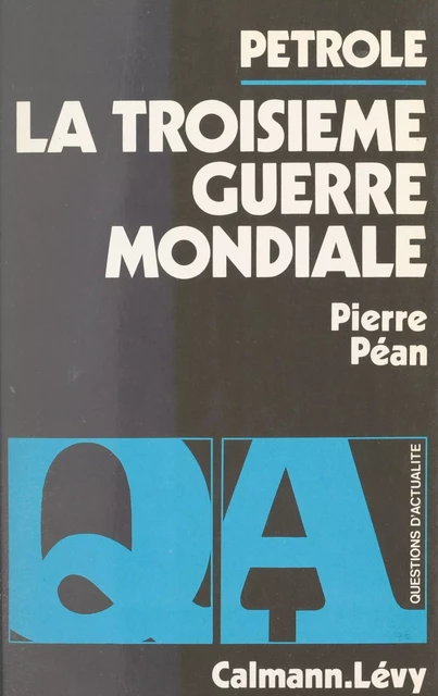 Pétrole - Pierre Péan - (Calmann-Lévy) réédition numérique FeniXX