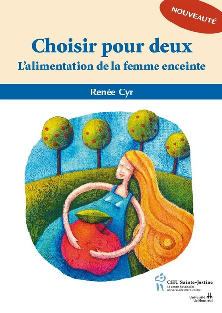 Choisir pour deux - Renée Cyr - Éditions du CHU Sainte-Justine