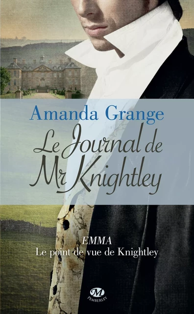 Le Journal de Mr Knightley - Amanda Grange - Milady