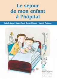 Séjour de mon enfant à l’hôpital (Le)