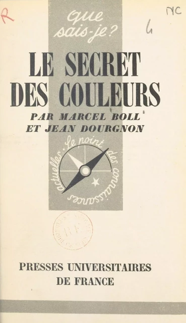 Le secret des couleurs - Marcel Boll, Jean Dourgnon - (Presses universitaires de France) réédition numérique FeniXX