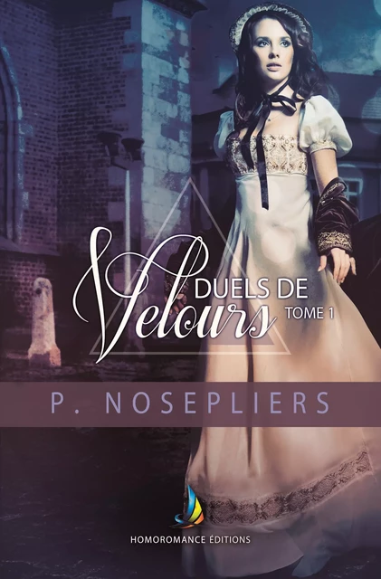 Duels de velours - tome 1 | Livre lesbien, romance lesbienne - P. Nosepliers - Homoromance Éditions