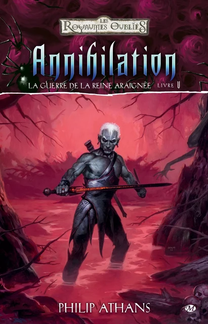 La Guerre de la Reine Araignée, T5 : Annihilation - Philip Athans - Bragelonne