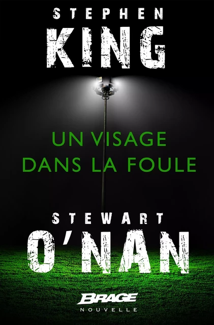 Un visage dans la foule - Stephen King, Stewart O'Nan - Bragelonne