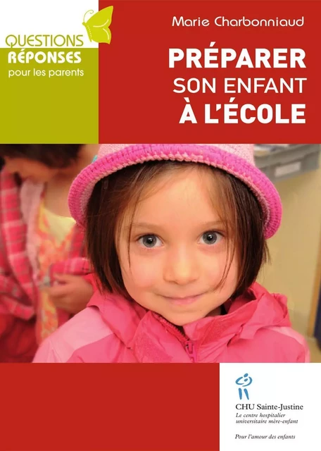 Préparer son enfant à l'école - Marie Charbonniaud - Éditions du CHU Sainte-Justine