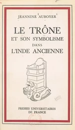 Le trône et son symbolisme dans l'Inde ancienne