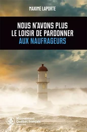 Nous n’avons plus le loisir de pardonner aux naufrageurs