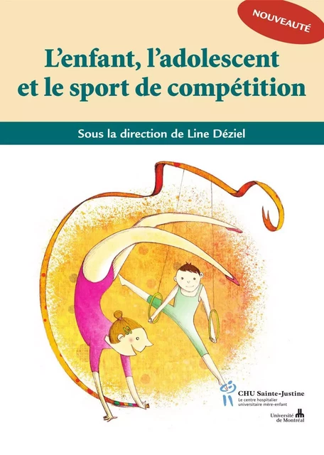 Enfant, l'adolescent et le sport de compétition (L') -  Collectif - Éditions du CHU Sainte-Justine