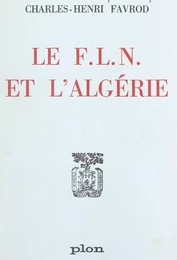 Le F.L.N. et l'Algérie