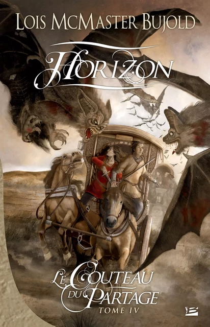 Le Couteau du partage, T4 : Horizon - Lois McMaster Bujold - Bragelonne