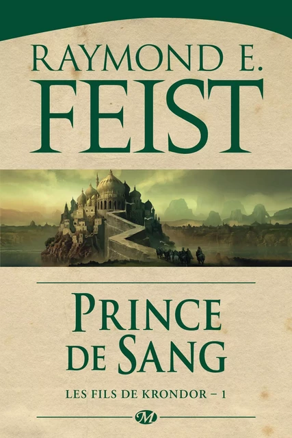 Les Fils de Krondor, T1 : Prince de sang - Raymond E. Feist - Bragelonne