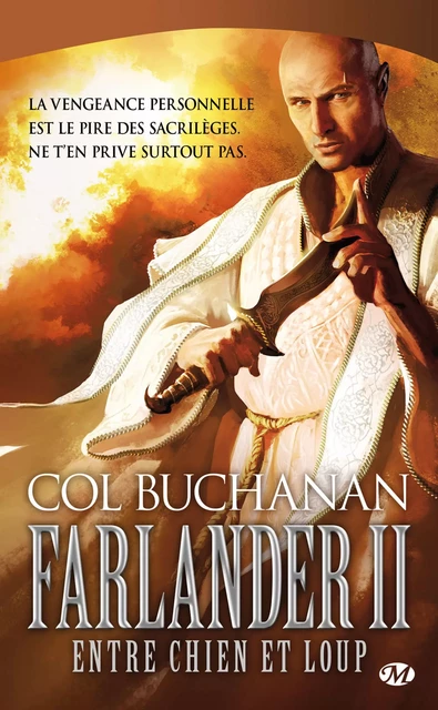 Le Coeur du monde, T2 : Farlander II : Entre chien et loup - Col Buchanan - Bragelonne