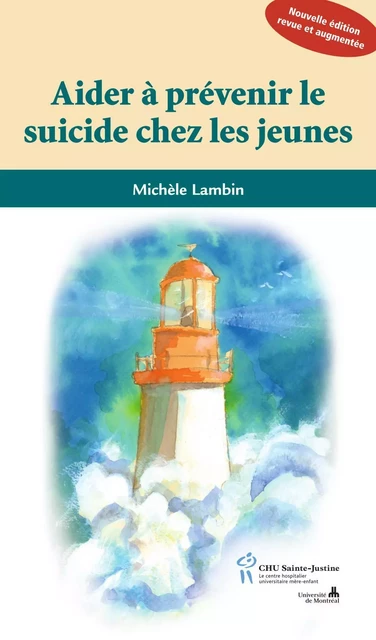 Aider à prévenir le suicide chez les jeunes - Michèle Lambin - Éditions du CHU Sainte-Justine