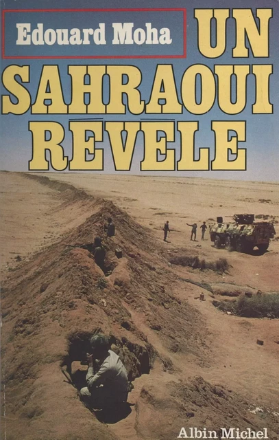 Un Sahraoui révèle - Édouard Moha - (Albin Michel) réédition numérique FeniXX