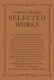 Frederick Douglass: Selected Works