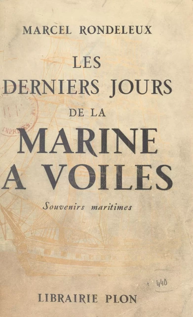 Les derniers jours de la marine à voiles - Marcel Rondeleux - (Plon) réédition numérique FeniXX