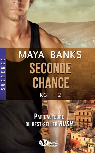 KGI, T2 : Seconde chance - Maya Banks - Milady