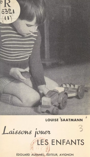 Laissons jouer les enfants - Louise Saatmann - (Aubanel) réédition numérique FeniXX