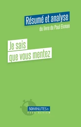 Je sais que vous mentez (Résumé et analyse du livre de Paul Ekman)