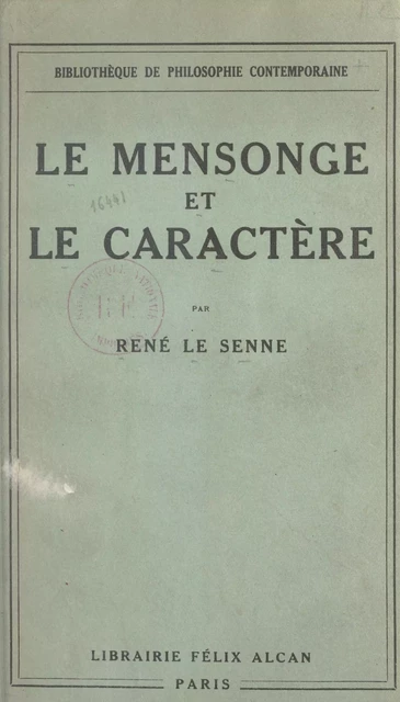 Le mensonge et le caractère - René Le Senne - (Presses universitaires de France) réédition numérique FeniXX