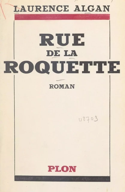 Rue de la Roquette - Laurence Algan - (Plon) réédition numérique FeniXX