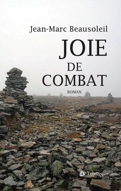 Joie de combat - Jean-Marc Beausoleil - Éditions Triptyque