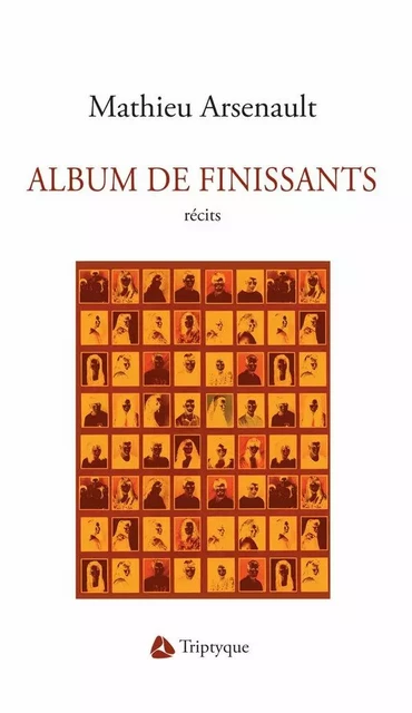 Album de finissants - Mathieu Arsenault - Éditions Triptyque