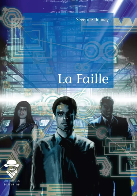 La Faille - Séverine Donnay - Société des écrivains