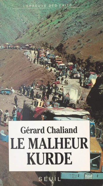 Le malheur kurde - Gérard Chaliand - (Seuil) réédition numérique FeniXX