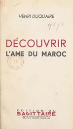 Découvrir l'âme du Maroc