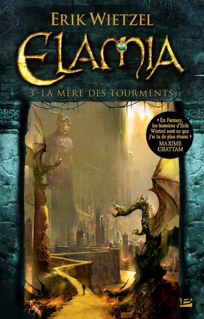 Elamia, T3 : La Mère des Tourments - Erik Wietzel - Bragelonne