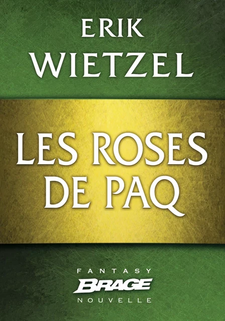 Elamia : Les Roses de Paq - Erik Wietzel - Bragelonne