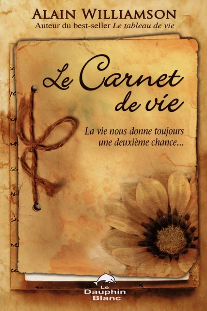 Le Carnet de vie - Alain Williamson - Dauphin Blanc