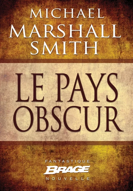 Le Pays obscur - Michael Marshall - Bragelonne