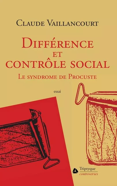 Différence et contrôle social - Claude Vaillancourt - Éditions Triptyque