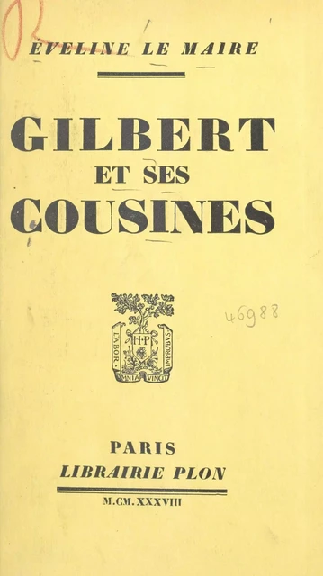 Gilbert et ses cousines - Éveline Le Maire - (Plon) réédition numérique FeniXX