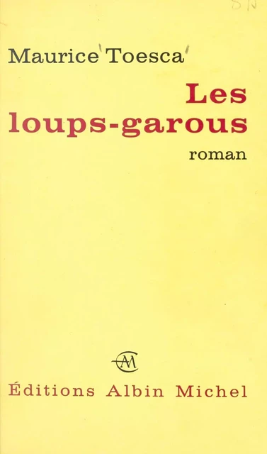 Les loups-garous - Maurice Toesca - (Albin Michel) réédition numérique FeniXX