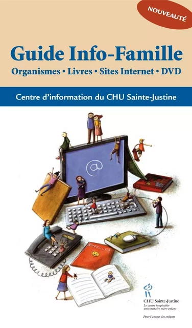 Guide Info-Famille - Louis-Luc Lecompte - Éditions du CHU Sainte-Justine