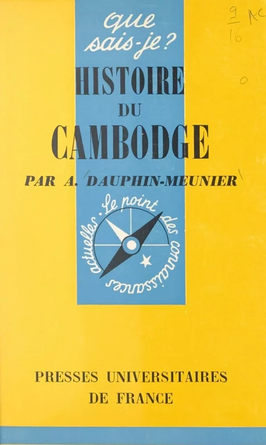 Histoire du Cambodge - Achille Dauphin-Meunier - (Presses universitaires de France) réédition numérique FeniXX