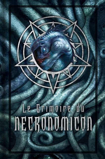 Le Grimoire du Necronomicon - Donald Tyson - Bragelonne