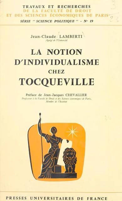 La notion d'individualisme chez Tocqueville - Jean-Claude Lamberti - (Presses universitaires de France) réédition numérique FeniXX