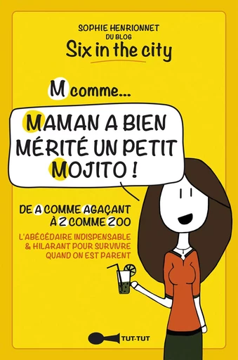 M comme... Maman a bien mérité un petit mojito ! - Sophie Rouvier - Leduc Humour