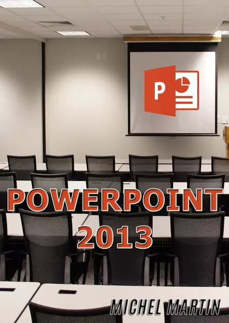 PowerPoint 2013 - Michel MARTIN - Mediaforma